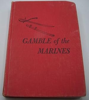 Immagine del venditore per Gamble of the Marines (Condensed Revision for Young Readers) venduto da Easy Chair Books
