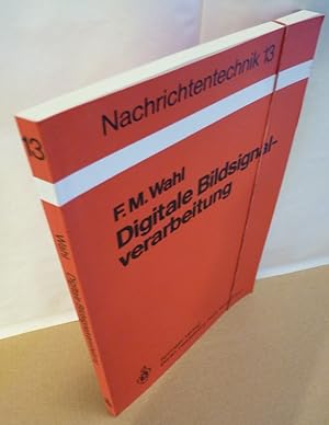 Seller image for Digitale Bildsignalverarbeitung. Grundlagen, Verfahren, Beispiele. Mit 85 Abbildungen. for sale by Kunze, Gernot, Versandantiquariat