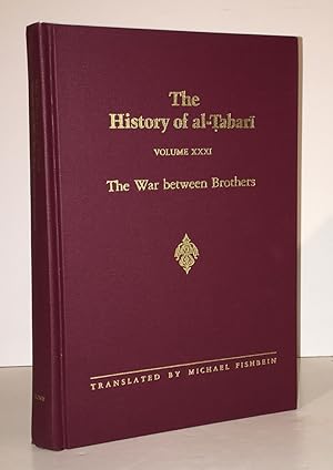 The History of Al-Tabari Volume XXXI The War Between Brothers (The Caliphate of Muhammad Al-Amin ...