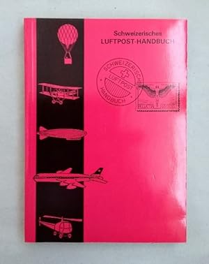 Schweizerisches Luftpost-Handbuch.