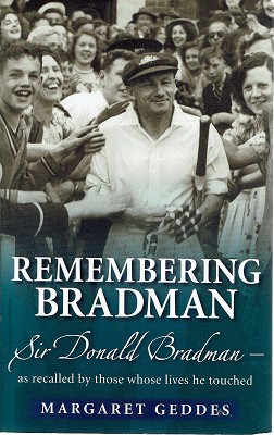 Bild des Verkufers fr Remembering Bradman: Sir Donald Bradman-as Recalled By Those Whose Lives He Touched zum Verkauf von Marlowes Books and Music