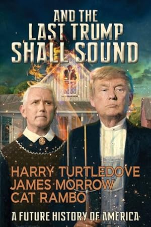 Immagine del venditore per And the Last Trump Shall Sound : A Future History of America venduto da GreatBookPrices