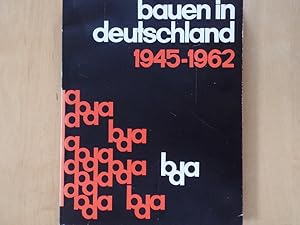 Bauen in Deutschland 1945 - 1962. Hrsg. u. eingel. von Alfred Simon. Mit Beitr. von .