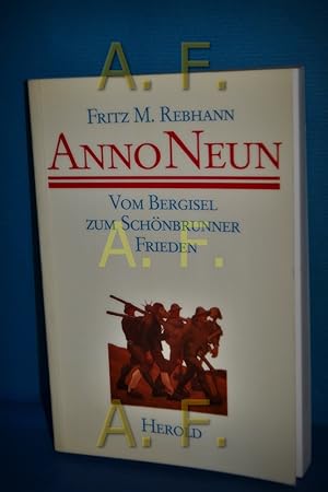 Bild des Verkufers fr Anno neun : vom Bergisel zum Schnbrunner Frieden zum Verkauf von Antiquarische Fundgrube e.U.