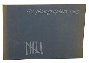 Bild des Verkufers fr Six Photographers 1965: An Exhibition of Contemporary Photography zum Verkauf von Jeff Hirsch Books, ABAA