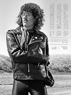 Seller image for Black & White & Weird All over : The Lost Photographs of Weird Al Yankovic 83 - 86 for sale by GreatBookPricesUK