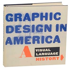Bild des Verkufers fr Graphic Design in America: A Visual Language History zum Verkauf von Jeff Hirsch Books, ABAA