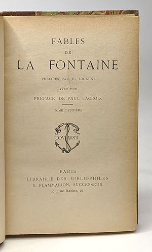 Fables de la Fontaine - publiées par D. Jouaust avec une préface de Paul Lacroix - tome deuxième