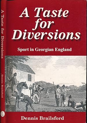 Seller image for A Taste for Diversions: Sport in Georgian England for sale by Barter Books Ltd