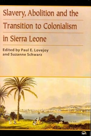 Immagine del venditore per Slavery, Abolition and the Transition to Colonisation in Sierra Leone venduto da GreatBookPrices