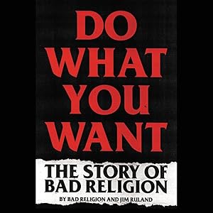 Bild des Verkufers fr Do What You Want : The Story of Bad Religion zum Verkauf von GreatBookPricesUK