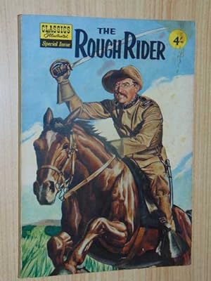 Bild des Verkufers fr Classics Illustrated Special Issue. The Rough Rider Aust/UK Edition 4 shillings , HRN 129, Fine 6.0 First Edition. zum Verkauf von Serendipitous Ink