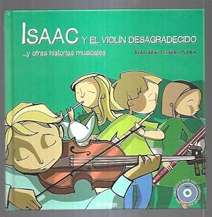 Imagen del vendedor de ISAAC Y EL VIOLIN DESAGRADECIDO Y OTRAS HISTORIAS MUSICALES a la venta por Desvn del Libro / Desvan del Libro, SL