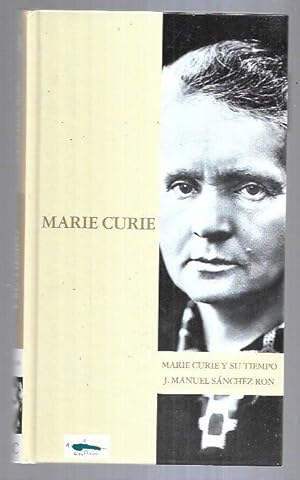 Imagen del vendedor de MARIE CURIE Y SU TIEMPO a la venta por Desvn del Libro / Desvan del Libro, SL