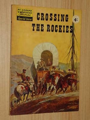 Classics Illustrated Special Issue. Crossing The Rockies Aust/UK Edition 4 shillings , HRN 129, F...