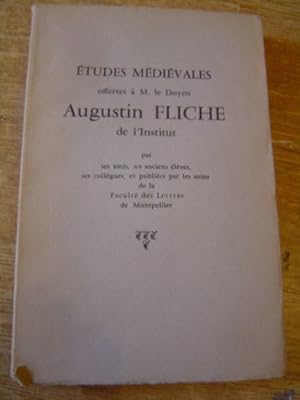 Études médiévales offertes à M. le doyen Augustin Fliche