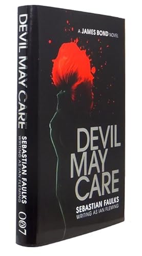 Seller image for Devil May Care. Sebastian Faulks writing as Ian Fleming for sale by Adrian Harrington Ltd, PBFA, ABA, ILAB