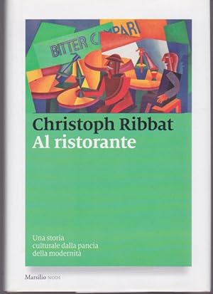 Al ristorante. Una storia culturale dalla pancia della modernità