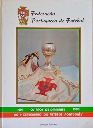 NO 1º CENTENÁRIO DO FUTEBOL PORTUGUÊS.