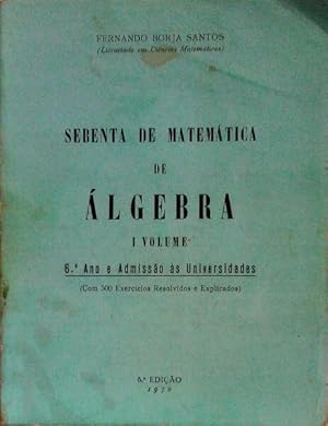 Seller image for SEBENTA DE MATEMTICA DE LGEBRA. [2 VOLS.] for sale by Livraria Castro e Silva