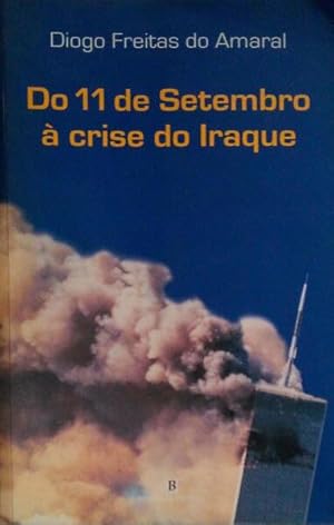 Image du vendeur pour DO 11 DE SETEMBRO  CRISE DO IRAQUE. [2. EDIO] mis en vente par Livraria Castro e Silva