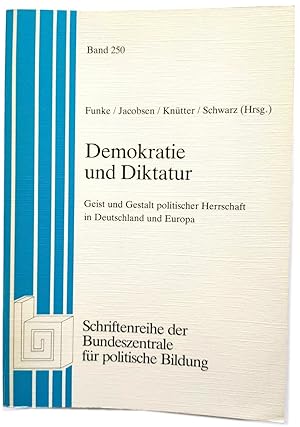 Imagen del vendedor de Demokratie Und Diktatur: Geist Und Gestalt Politischer Herrschaft in Deutschland Und Europa a la venta por PsychoBabel & Skoob Books