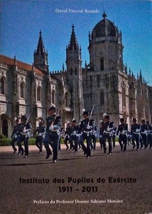 Seller image for INSTITUTO DOS PUPILOS DO EXRCITO 1911 - 2011. for sale by Livraria Castro e Silva