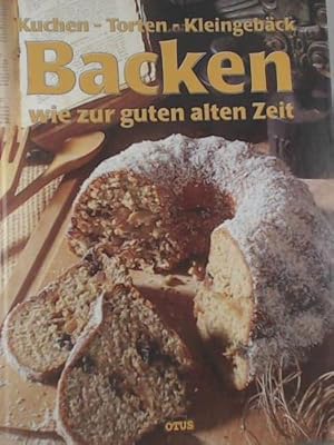 Seller image for Backen wie zur guten alten Zeit for sale by Versandhandel K. Gromer