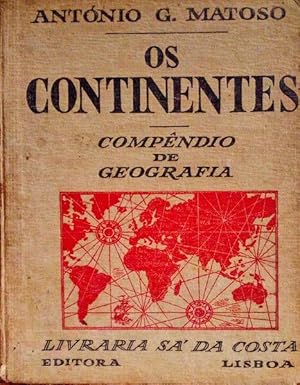 OS CONTINENTES, COMPÊNDIO DE GEOGRAFIA. [3.ª EDIÇÃO]