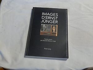 Imagen del vendedor de Images d'Ernst Jnger : actes du colloque ; (30 et 31 mars 1995). organis par le Centre de Recherche sur l'Identit Allemande de l'Universit de Savoie, Chambry. Textes runis par Danile Beltran-Vidal a la venta por Versandhandel Rosemarie Wassmann