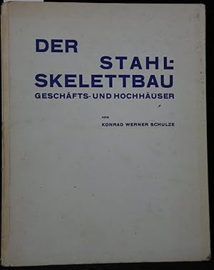 Seller image for Der Stahl-Skelettbau. Geschfts- und Hochhuser. for sale by Antiquariat  Braun