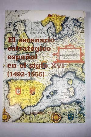 Bild des Verkufers fr El Escenario estratgico espaol en el siglo XVI zum Verkauf von Alcan Libros