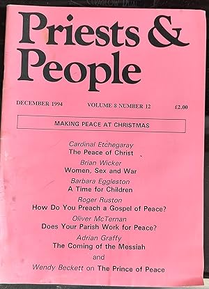 Seller image for Priests & People "Making Peace At Christmas" December 1994 Volume 8 Numbers 12 / Cardinal Roger Etchegaray "The Peace of Christ" / Roger Ruston "How Do You Preach a Gospel of Peace?" / Nicholas King SJ "Preaching and Teaching the Word" / Adrian Graffy "The Coming of the Messiah" for sale by Shore Books