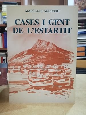 Imagen del vendedor de CASES I GENT DE L'ESTARTIT. a la venta por LLIBRERIA KEPOS-CANUDA