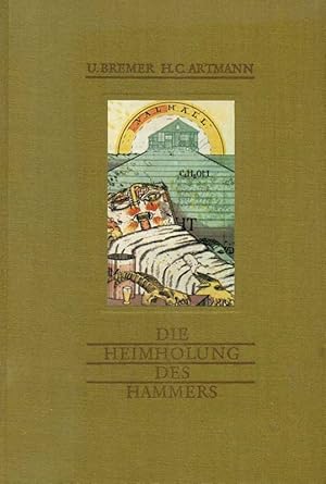 Image du vendeur pour Die Heimholung des Hammers. *Mit einer signierten Originalradierung. Die Geschichte sowie die Radierungen entstanden auf Schlo Gmse im Herbst 1976. Dieses Buch erscheint in einer Auflage von 1000 numerierten Exemplaren mit je einer Originalradierung von Uwe Bremer. Dieses Exemplar hat die Nummer 109. mis en vente par Online-Buchversand  Die Eule