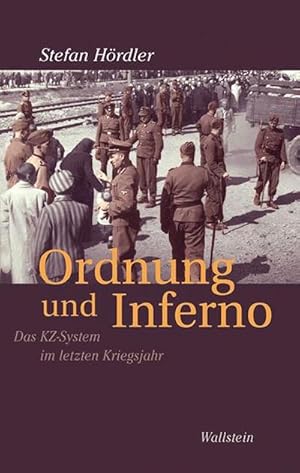 Bild des Verkufers fr Ordnung und Inferno : Das KZ-System im letzten Kriegsjahr zum Verkauf von AHA-BUCH GmbH