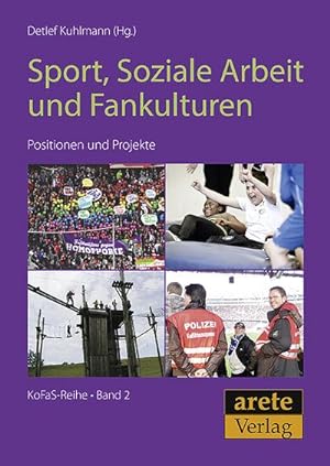 Bild des Verkufers fr Sport, Soziale Arbeit und Fankulturen : Positionen und Projekte zum Verkauf von AHA-BUCH GmbH