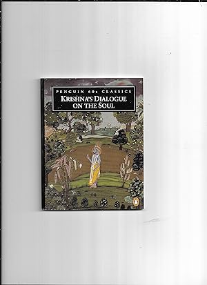 Seller image for Krishna's Dialogue On the Soul: From the Bhagavad Gita (Penguin Classics 60s S.) for sale by Gwyn Tudur Davies