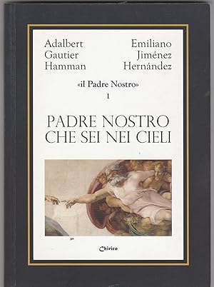 Image du vendeur pour Il Padre Nostro". 1. Padre Nostro che sei nei cieli. mis en vente par Libreria Gull