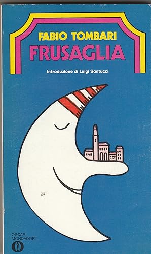 Imagen del vendedor de Frusaglia. Introduzione di Luigi Santucci. a la venta por Libreria Gull