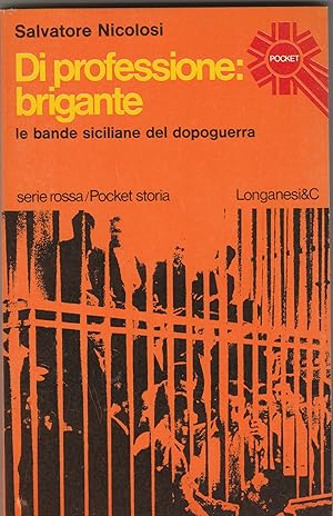 Imagen del vendedor de Di professione brigante. Le bande siciliane del dopoguerra. Volume secondo. a la venta por Libreria Gull