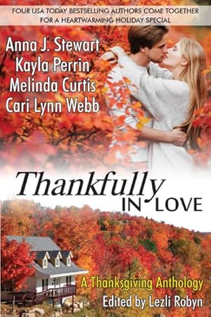 Bild des Verkufers fr Thankfully in Love : A Thanksgiving Anthology zum Verkauf von GreatBookPrices