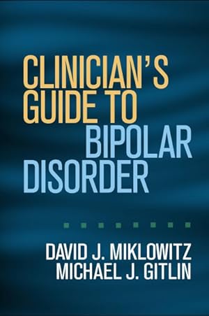 Seller image for Clinician's Guide to Bipolar Disorder for sale by GreatBookPricesUK