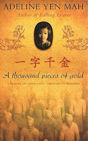 Imagen del vendedor de A Thousand Pieces of Gold : A Memoir of China's Past Through Its Proverbs a la venta por Daisyroots Books