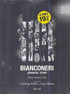 Seller image for Bianconeri. Juventus story. Ediz. illustrata for sale by Librodifaccia