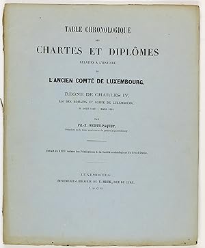 Table chronologique des chartes et diplômes relatifs à l'histoire de l'ancien Comté de Luxembourg...