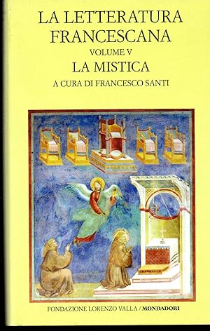 La letteratura francescana Volume V La mistica Angela da Foligno e Raimondo Lullo A cura di Franc...