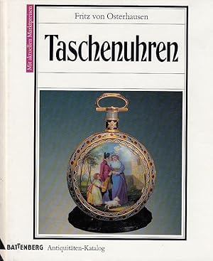 Bild des Verkufers fr Taschenuhren : [mit aktuellen Marktpreisen] / Fritz von Osterhausen; Battenberg-Antiquitten-Katalog zum Verkauf von Licus Media