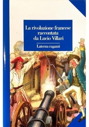 Seller image for La Rivoluzione francese raccontata da Lucio Villari for sale by Libreria Tara