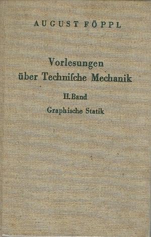 Vorlesungen über Technische Mechanik, Bd. 2: Graphische Statik / August Föppl